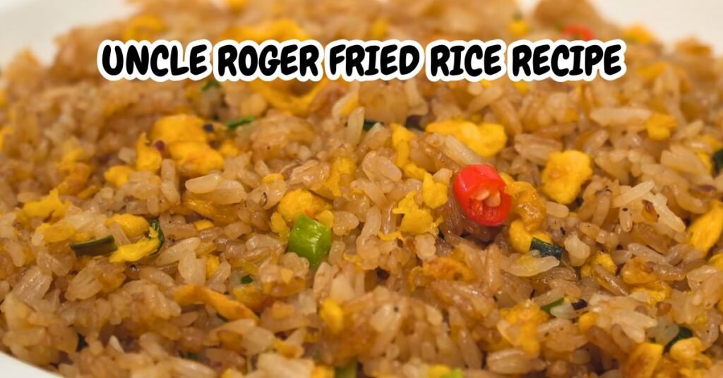 Uncle Roger Fried Rice Recipe