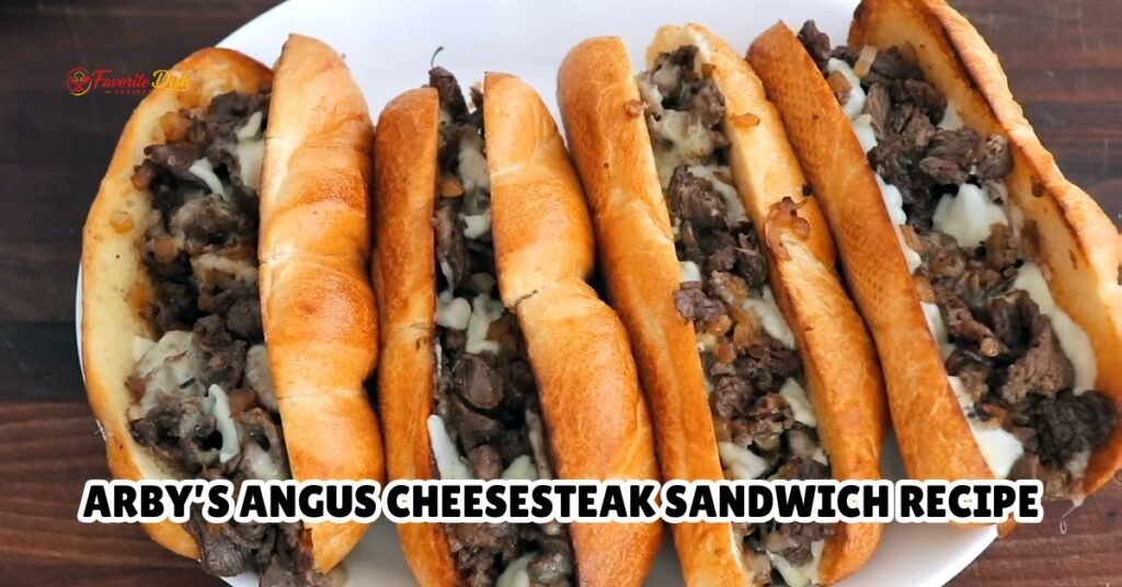 Arby’s Angus Cheesesteak Sandwich Recipe