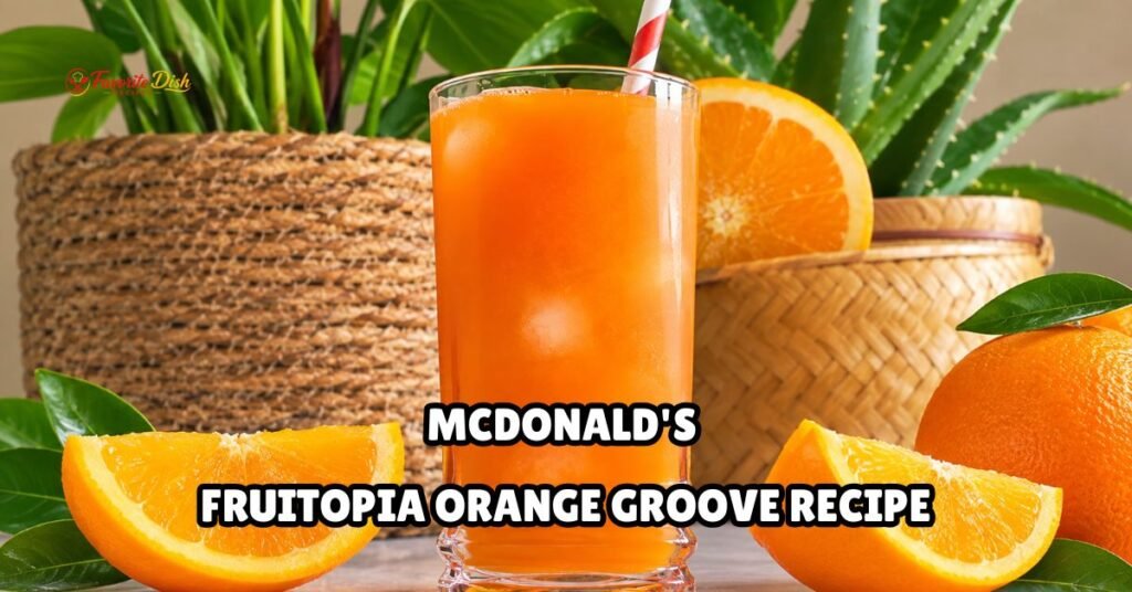 my mcdonalds-fruitopia-orange-groove-recipe