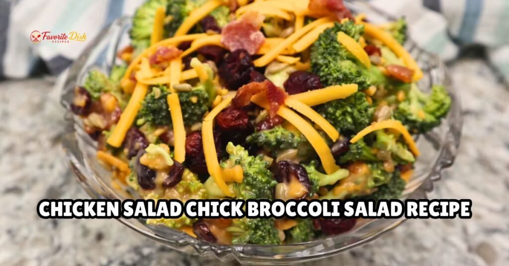 Chicken Salad Chick Broccoli Salad Recipe